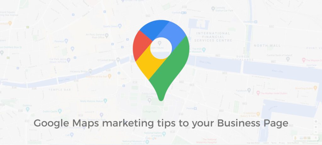 google maps marketing tips to your business