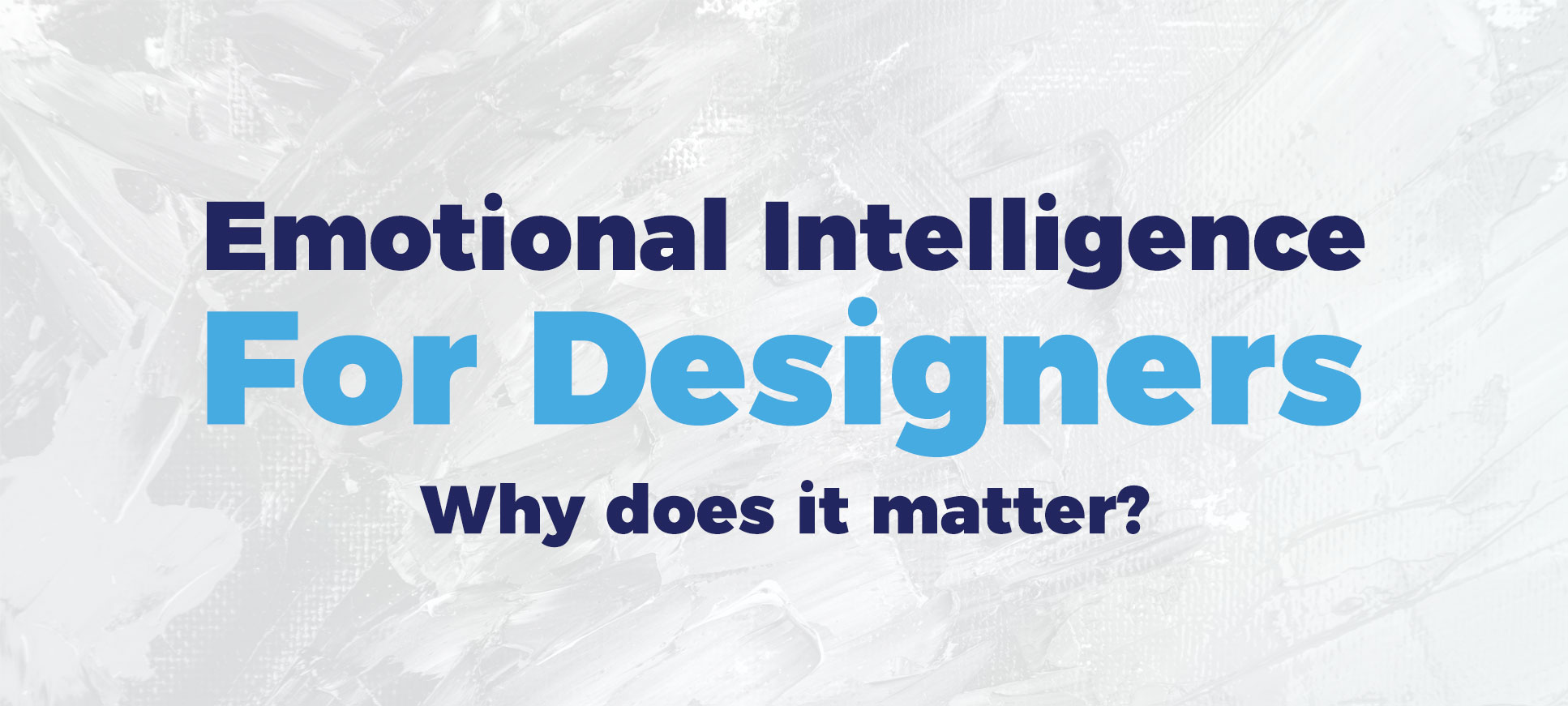 Emotional Intelligence for designers - why does it manners