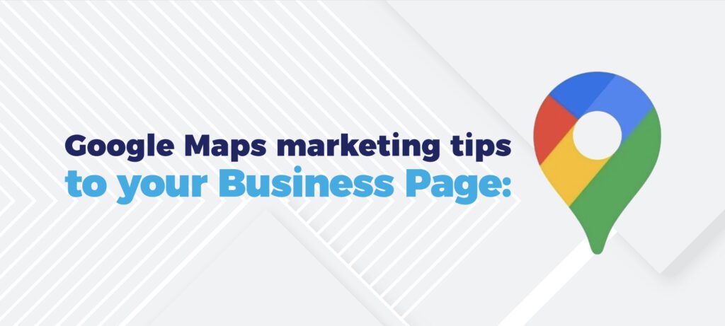 google maps marketing tips to your business page