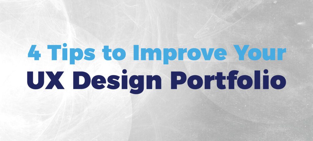 4 Tips to Improve Your UX Design Portfolio